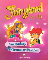 Fairyland Junior B: Vocabulary and Grammar Practice -