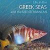 Life in the Greek Seas and the Mediterranean -