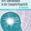 Linguistik und ihre Anwendungen in der Computerlinguistik - Ein Arbeitsbuch