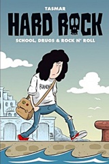 Hard Rock - School, Drugs and Rock N' Roll