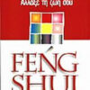 Άλλαξε το περιβάλλον σου Άλλαξε τη ζωή σου Feng Shui