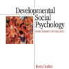 Developmental Social Psychology: From Infancy to Old Age