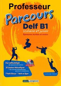 PARCOURS DELF B1 SCOLAIRE ET JUNIOR(CD-MP3 EN LIGNE) - PROFESSEUR